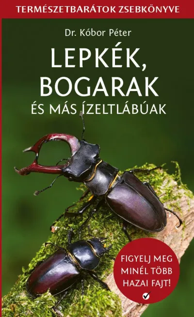 Lepkék, bogarak és más ízeltlábúak - Természetbarátok zsebkönyve Olcsó