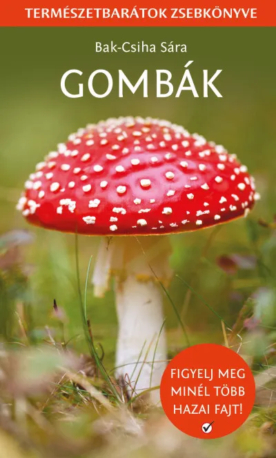 Gombák - Természetbarátok zsebkönyve Szuper akció