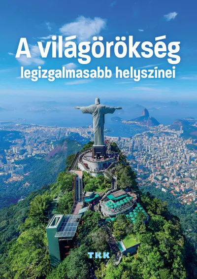 A világörökség legizgalmasabb helyszínei Exkluzív ajánlat