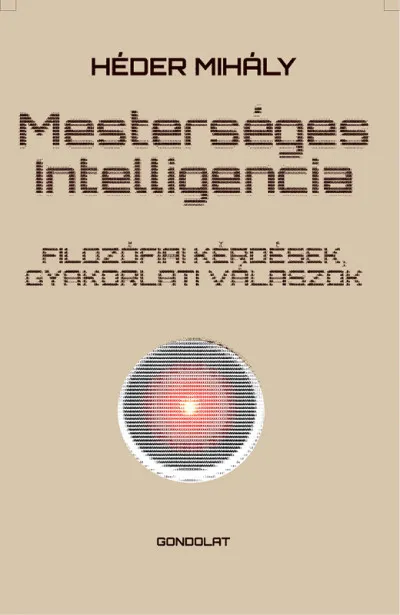 Mesterséges intelligencia - Filozófiai kérdések, gyakorlati válaszok Expressz kézbesítés