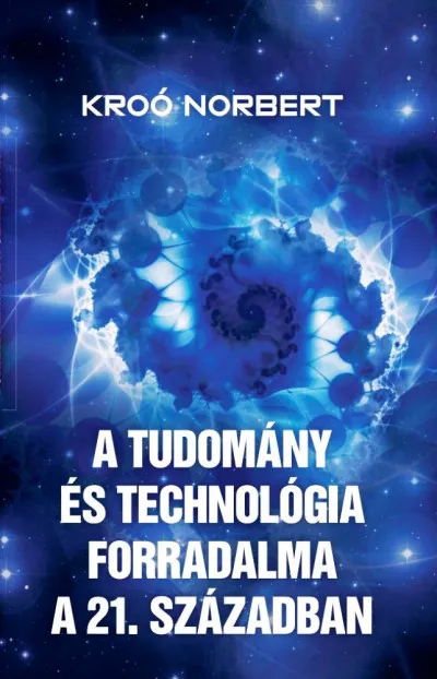 A tudomány és technológia forradalma a 21. században Legnépszerűbb