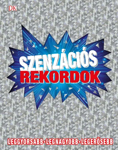 Olcsó Szenzációs rekordok - Leggyorsabb - Legnagyobb - Legerősebb