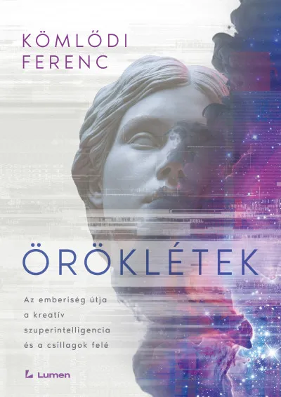 Biztonságos vásárlás Öröklétek - Az emberiség útja a kreatív szuperintelligencia és a csillagok felé