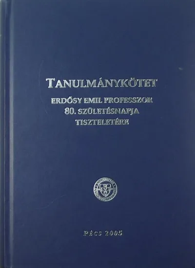 Kedvezmény Tanulmánykötet - Erdősy Emil professzor 80. születésnapja tiszteletére (dedikált)