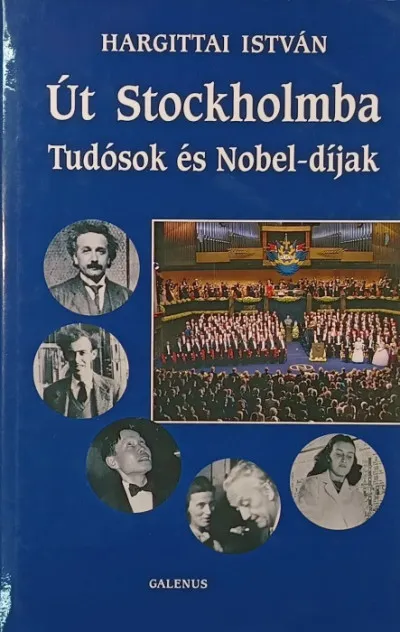 Út Stockholmba - Tudósok és Nobel-díjak Vedd meg most