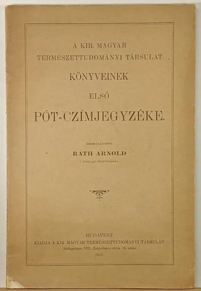 Kir. Magyar Természettudományi Társulat könyveinek első pót-czímjegyzéke Szuper ajánlat
