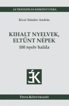 Korlátozott ajánlat Kihalt nyelvek, eltűnt népek - 100 nyelv halála