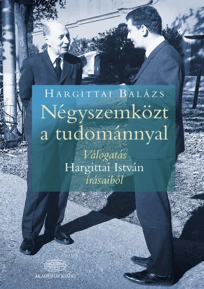 Vedd meg online Négyszemközt a tudománnyal - Válogatás Hargittai István írásaiból