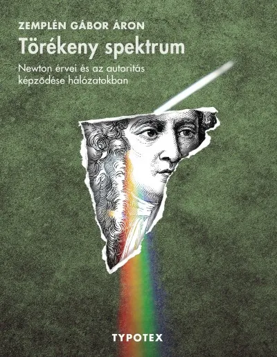 Törékeny spektrum - Newton érvei és az autoritás képződése hálozatokban Outlet