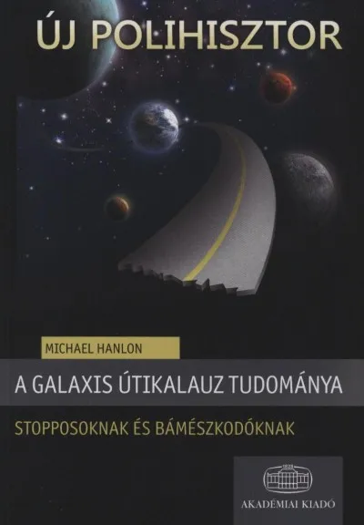 Kedvezmény A Galaxis útikalauz tudománya - Stopposoknak és bámészkodóknak