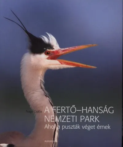 Vedd meg most A Fertő-Hanság Nemzeti Park - Ahol a puszták véget érnek