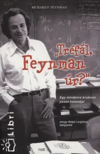 Tréfál, Feynman úr? - Egy mindenre kíváncsi pasas kalandjai Végkiárusítás