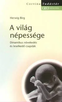 A világ népessége - Dinamikus növekedés és leselkedő csapdák Vedd meg online