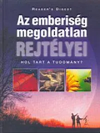 Korlátozott ajánlat Az emberiség megoldatlan rejtélyei - Hol tart a tudomány?