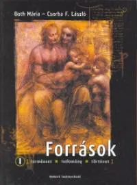 Kihagyhatatlan ajánlat Források - Természet - Tudomány - Történet I.