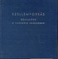 Szellemforrás - Géniuszok a huszadik században Biztonságos fizetés