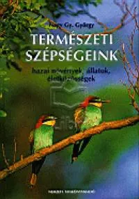 Természeti szépségeink - Hazai növények, állatok, életközösségek Outlet