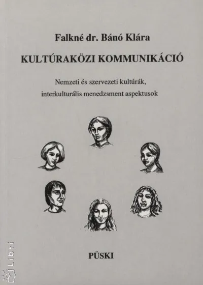 Kultúraközi kommunikáció - Nemzeti és szervezeti kultúrák, interkulturális menedzsment aspektusok Kedvezmény
