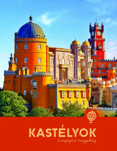 Kastélyok - Lenyűgöző nagyvilág Biztonságos fizetés