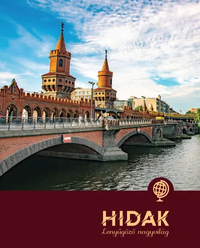 Árengedmény Hidak - Lenyűgöző nagyvilág
