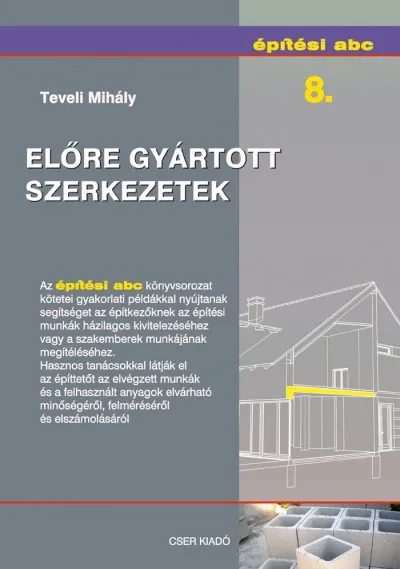 Előre gyártott szerkezetek - Építési abc 8. Vedd meg most