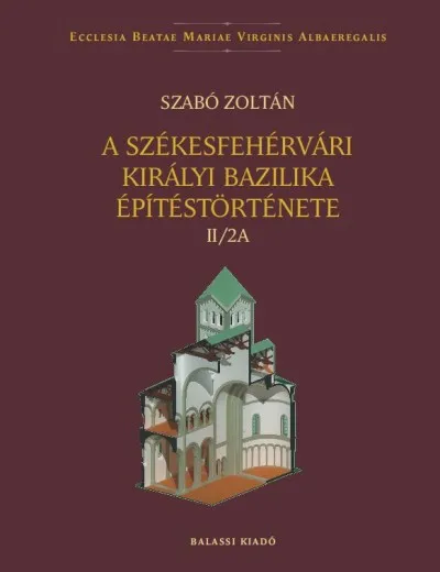 Árcsökkenés A székesfehérvári királyi bazilika építéstörténete II/2A - II/2B
