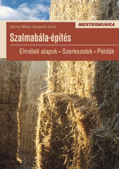 Expressz szállítás Szalmabála-építés - Elméleti alapok - Szerkezetek - Példák