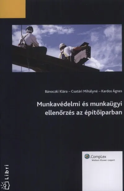 Munkavédelmi és munkaügyi ellenőrzés az építőiparban Prémium