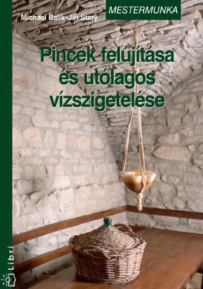 Pincék felújítása és utólagos vízszigetelése Azonnali szállítás
