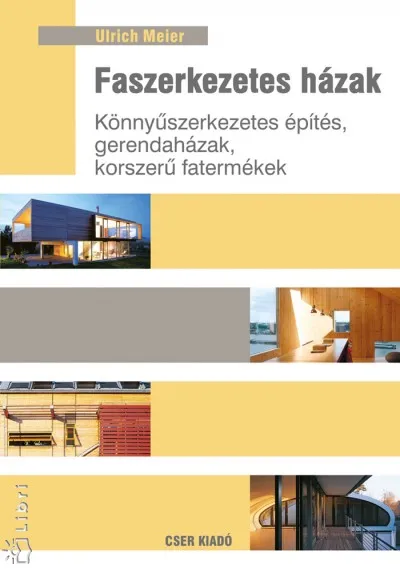 Ajánlat Faszerkezetes házak - Könnyűszerkezetes építés, gerendaházak, korszerű fatermékek