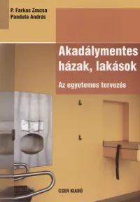 Akadálymentes házak, lakások - Az egyetemes tervezés Exkluzív ajánlat