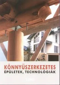 Nézd meg most Könnyűszerkezetes épületek, technológiák