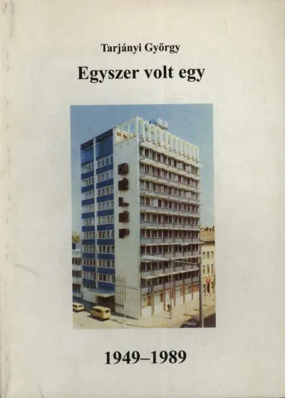 Egyszer volt egy DÉLÉP 1949-1989 Vedd meg online