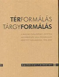 Olcsó Térformálás - Tárgyformálás 1. - DLA PROGRAMJÁN KÉSZÍTETT TANULMÁNYOK 1998-2000