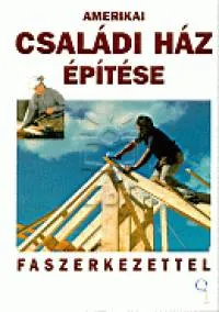 Szuper ajánlat Amerikai családi ház építése faszerkezettel