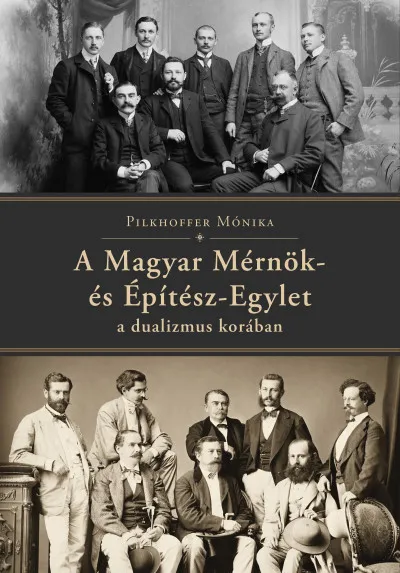 Olcsóbb A Magyar Mérnök- és Építész-Egylet a dualizmus korában