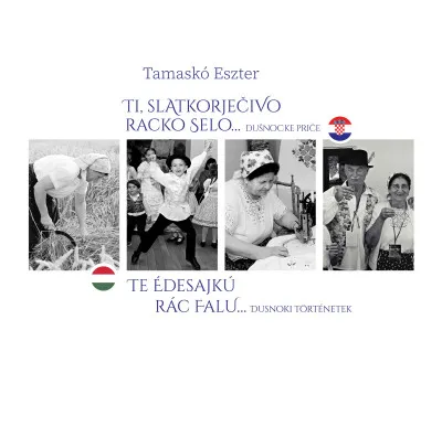 Te édesajkú rác falu... dusnoki történetek / Ti, slatkorječivo racko selo... dušnočke priče Rendeld meg most
