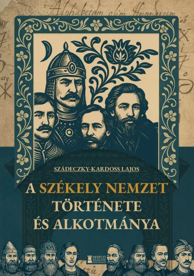 A székely nemzet története és alkotmánya Ajánlat