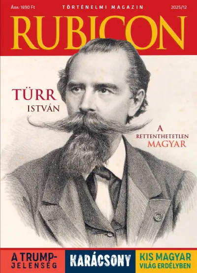 Legnépszerűbb Rubicon - Türr István, a rettenthetetlen magyar - 2025/12.