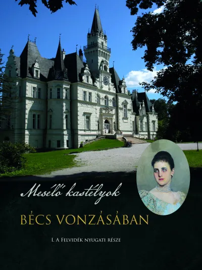 Bécs vonzásában - Mesélő kastélyok Utolsó esély