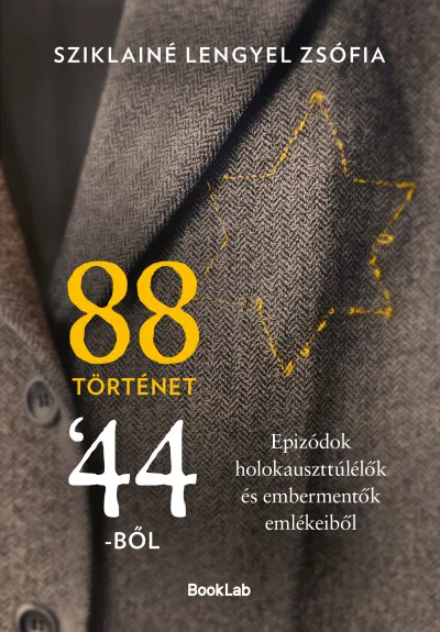 88 történet 44-ből - Epizódok holokauszttúlélők és embermentők emlékeiből Végkiárusítás