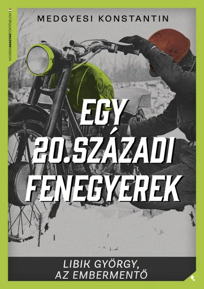 Egy 20. századi fenegyerek - Libik György, az embermentő Utolsó esély