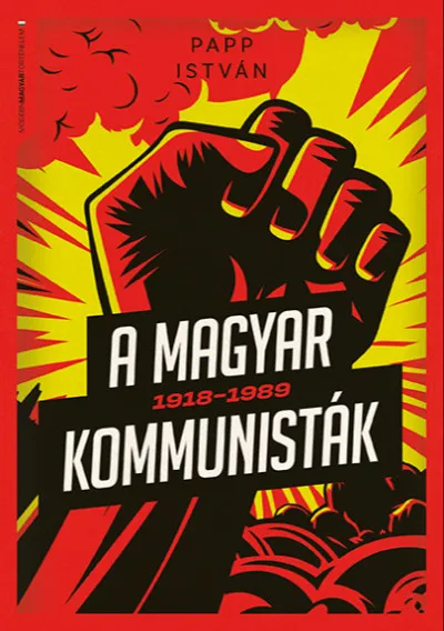 A magyar kommunisták 1918-1989 Legnépszerűbb