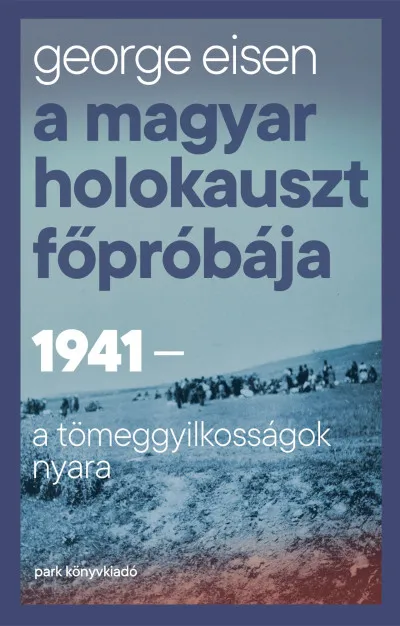 Vedd meg most A magyar holokauszt főpróbája