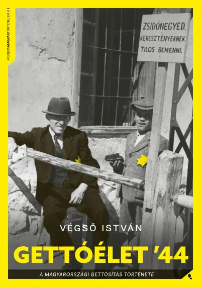 Szuper akció Gettóélet '44 - A magyarországi vidéki gettósítás története