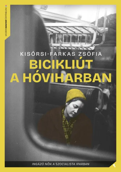 Biztonságos vásárlás Bicikliút a hóviharban - Ingázó nők a szocialista iparban