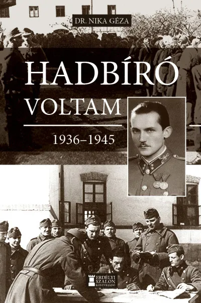 Exkluzív ajánlat Hadbíró voltam 1936-1945