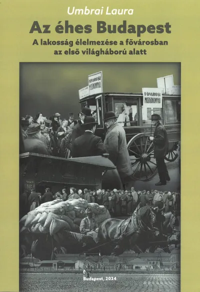 Az éhes Budapest - A lakosság élelmezése a fővárosban az első világháború alatt Olcsó