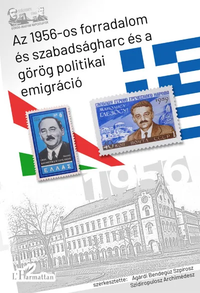 Az 1956-os forradalom és szabadságharc és a görög politikai emigráció Szezonális akció