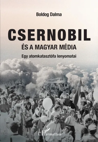Gyors szállítás Csernobil és a magyar média - Egy atomkatasztrófa lenyomatai
